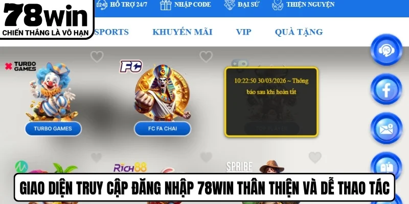 Giao diện truy cập đăng nhập 78WIN thân thiện và dễ dàng thao tác