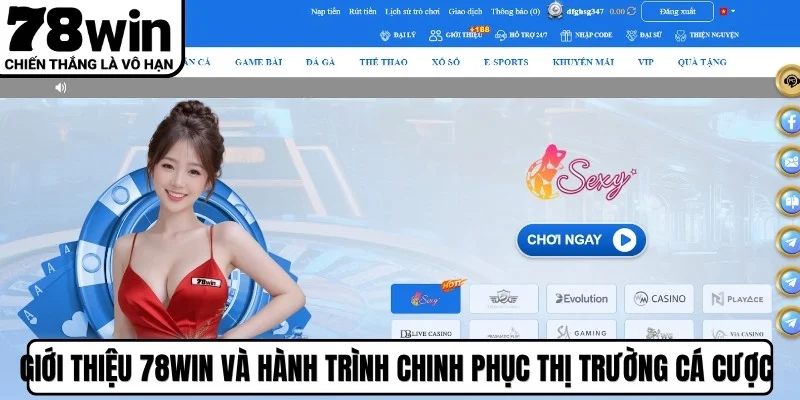 Giới thiệu 78WIN và hành trình chinh phục thị trường cá cược quốc tế
